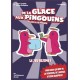 FICHER INCOMPLETE De la Glace aux Pingouins