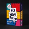 No Way, Bully!